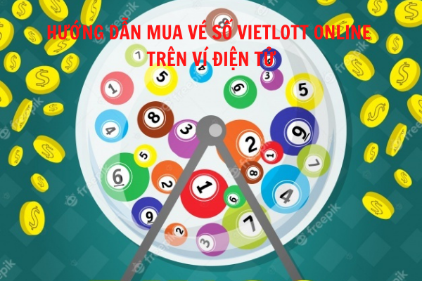 Hướng dẫn mua vé số Vietlott Online trên ví điện tử